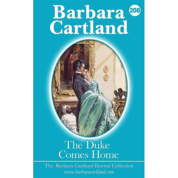 The Duke Comes Home / The Eternal Collection Bd.208, Barbara Cartland