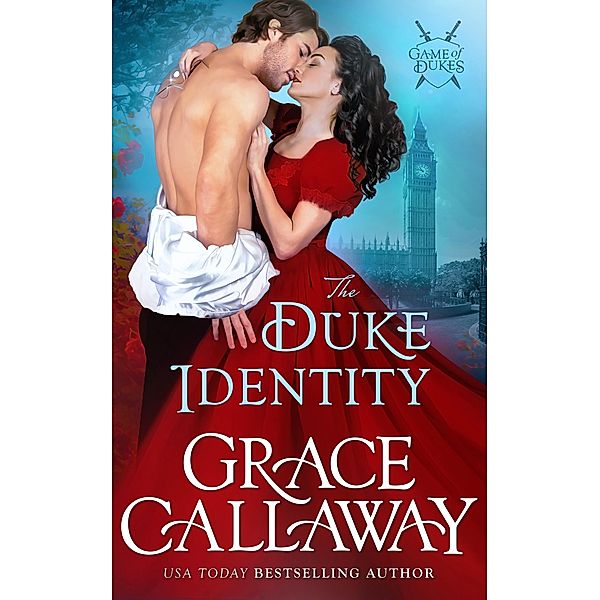 The Duke Identity (Game of Dukes, #1) / Game of Dukes, Grace Callaway