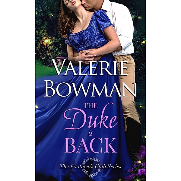 The Duke is Back (The Footmen's Club, #6) / The Footmen's Club, Valerie Bowman