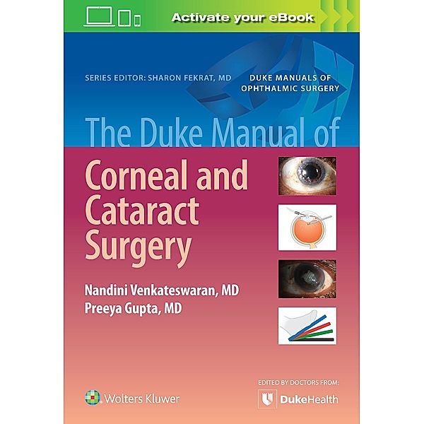 The Duke Manual of Corneal and Cataract Surgery, Preeya Gupta, Nandini Venkateswaran