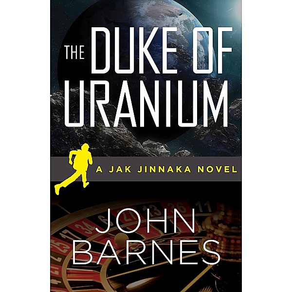 The Duke of Uranium / Jak Jinnaka, John Barnes