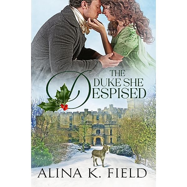 The Duke She Despised, Alina K. Field