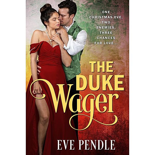 The Duke Wager (Dukes vs Doctors, #1) / Dukes vs Doctors, Eve Pendle