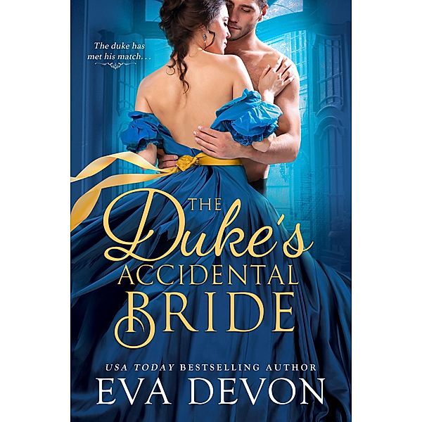 The Duke's Accidental Bride, Eva Devon