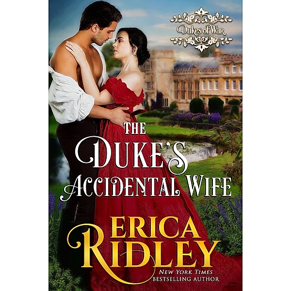 The Duke's Accidental Wife (Dukes of War, #7) / Dukes of War, Erica Ridley