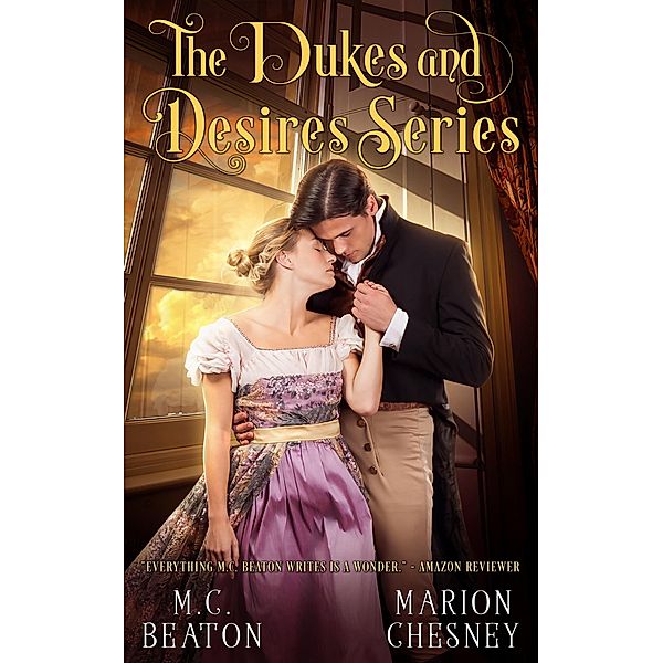 The Dukes and Desires Series / The Dukes and Desires Series, M. C. Beaton, Marion Chesney