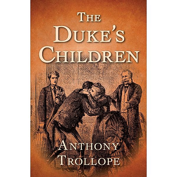 The Duke's Children / The Palliser Novels, Anthony Trollope