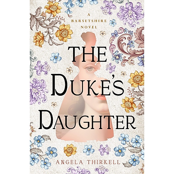 The Duke's Daughter / The Barsetshire Novels, Angela Thirkell