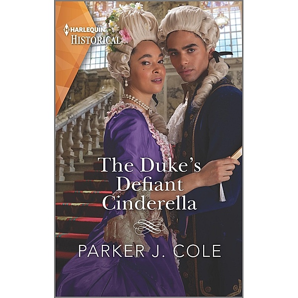 The Duke's Defiant Cinderella, Parker J. Cole