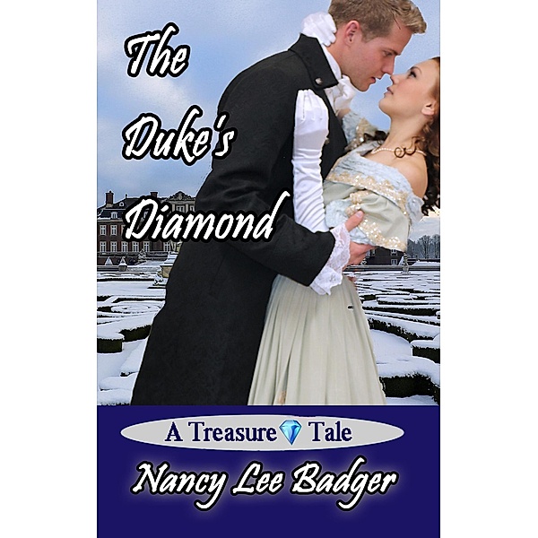 The Duke's Diamond (Treasure tales, #2) / Treasure tales, Nancy Lee Badger