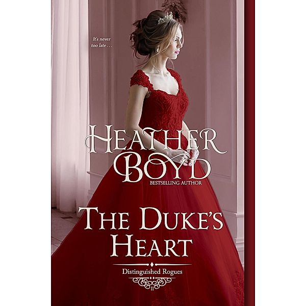 The Duke's Heart (Distinguished Rogues, #11) / Distinguished Rogues, Heather Boyd