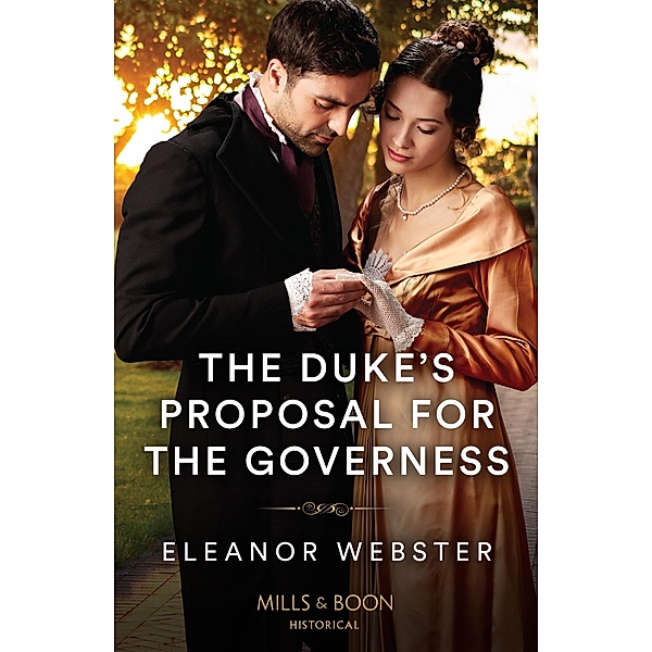 The Duke's Proposal For The Governess (Mills & Boon Historical), Eleanor Webster