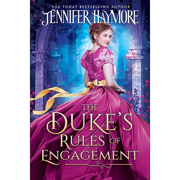The Duke's Rules Of Engagement / The Lions and Lilies Bd.1, Jennifer Haymore