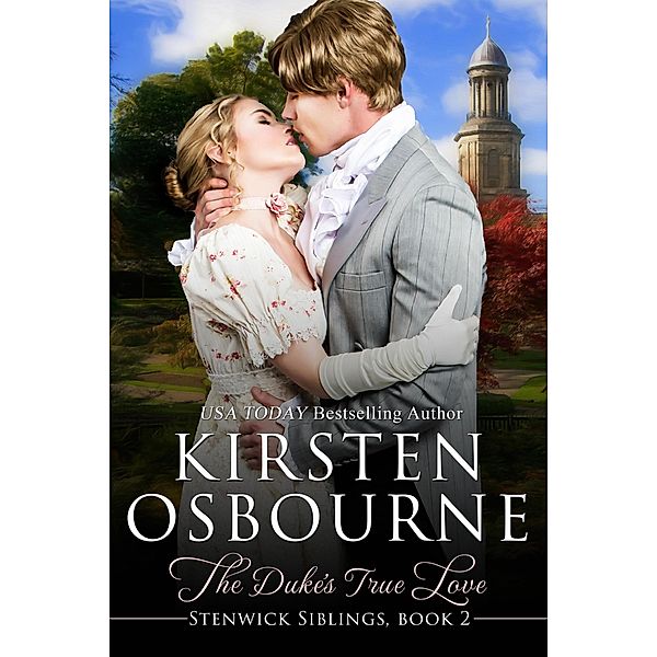 The Duke's True Love (Stenwick Trilogy, #2) / Stenwick Trilogy, Kirsten Osbourne