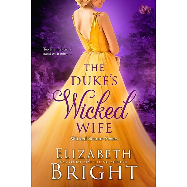 The Duke's Wicked Wife / Wicked Secrets Bd.4, Elizabeth Bright