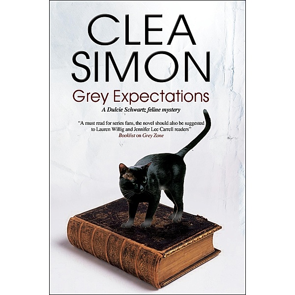 The Dulcie Schwartz Feline Mysteries: 4 Grey Expectations, Clea Simon