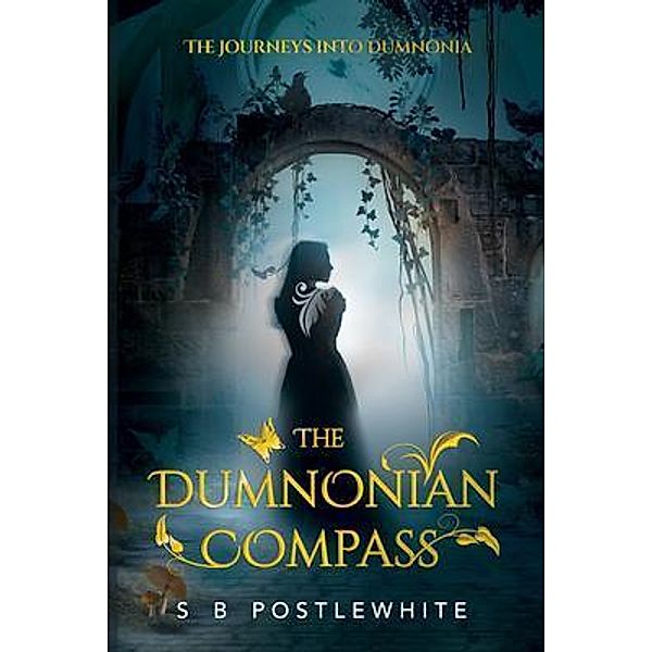 The Dumnonian Compass / The Dumnonian Compass Bd.1, S B Postlewhite