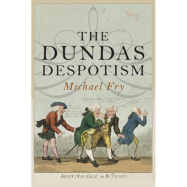 The Dundas Despotism, Michael Fry