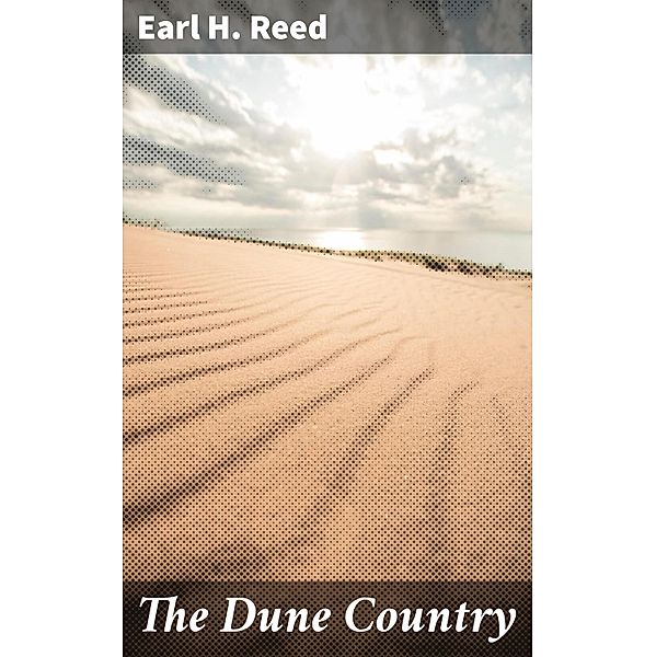 The Dune Country, Earl H. Reed