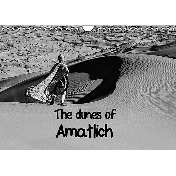 The dunes of Amatlich (Wall Calendar 2017 DIN A4 Landscape), Michel DENIS