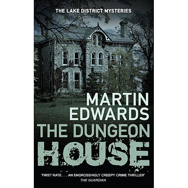 The Dungeon House / Lake District Cold-Case Mysteries Bd.7, Martin Edwards