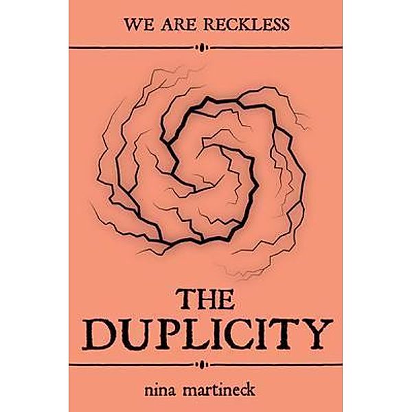 The Duplicity / Our Little Secret Press, Nina Martineck