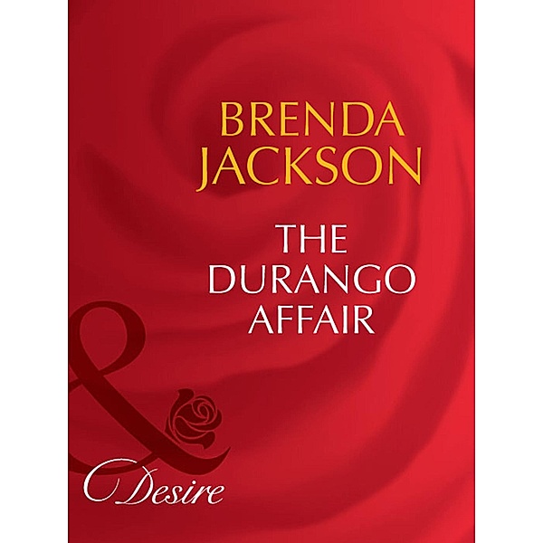 The Durango Affair (Mills & Boon Desire) (The Westmorelands, Book 9), Brenda Jackson