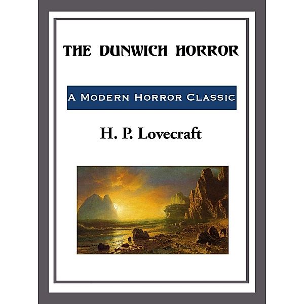 The Durwich Horror, H. P. Lovecraft