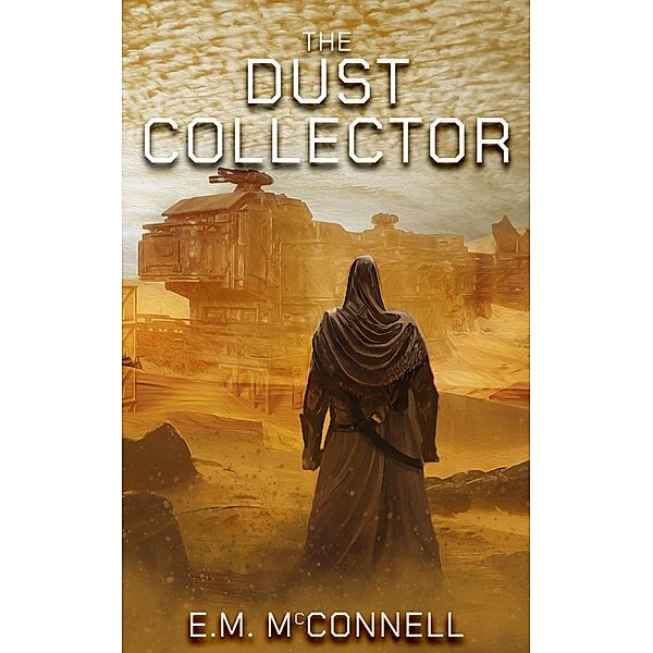 The Dust Collector (Woestynn) / Woestynn, E. M McConnell