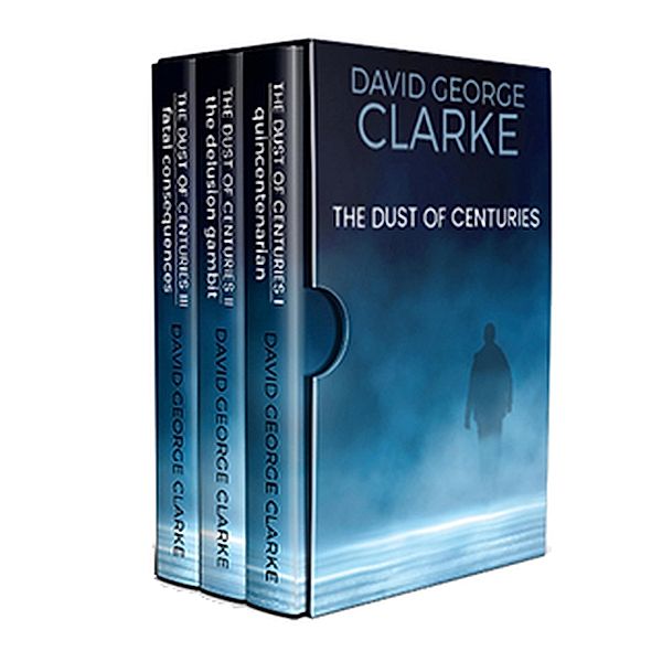 The Dust of Centuries I-III Box Set / The Dust of Centuries, David George Clarke