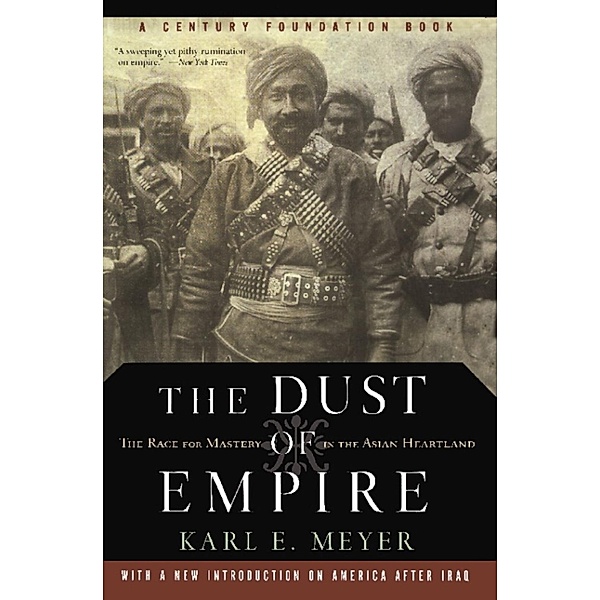 The Dust Of Empire, Karl E. Meyer