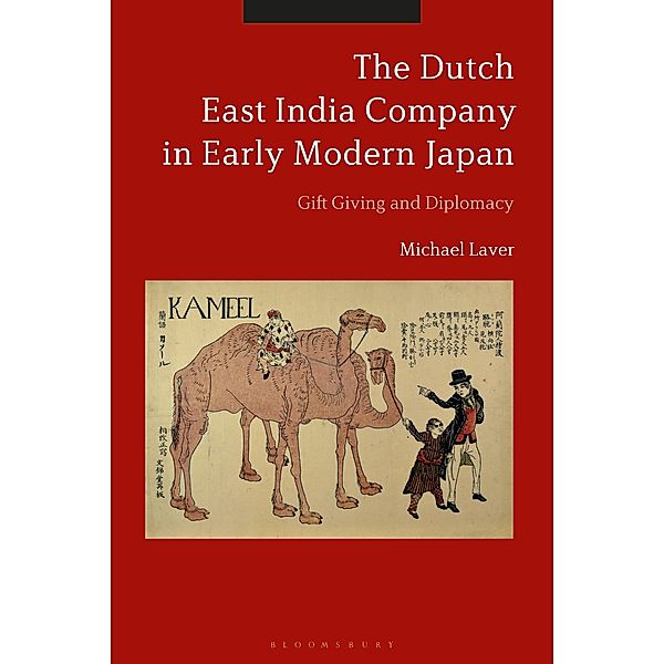 The Dutch East India Company in Early Modern Japan, Michael Laver