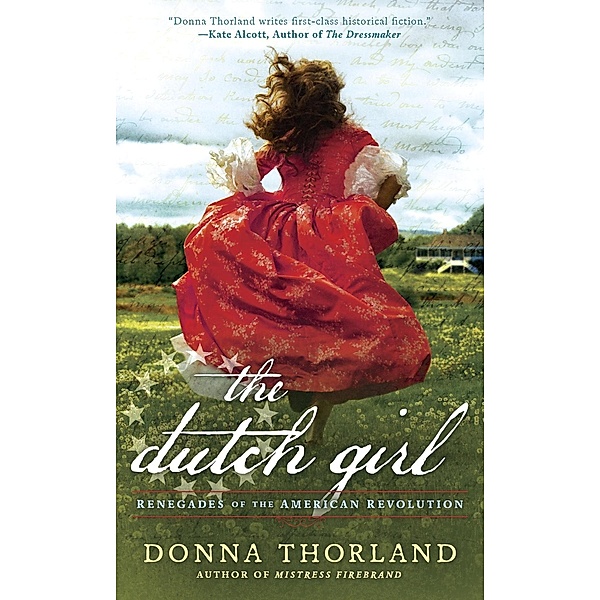 The Dutch Girl / Renegades of the American Revolution Bd.4, Donna Thorland
