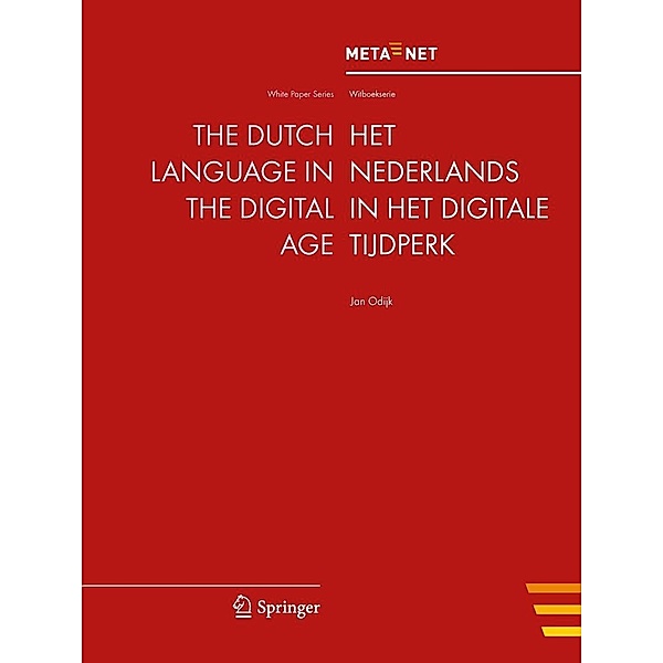 The Dutch Language in the Digital Age / White Paper Series, Georg Rehm, Hans Uszkoreit
