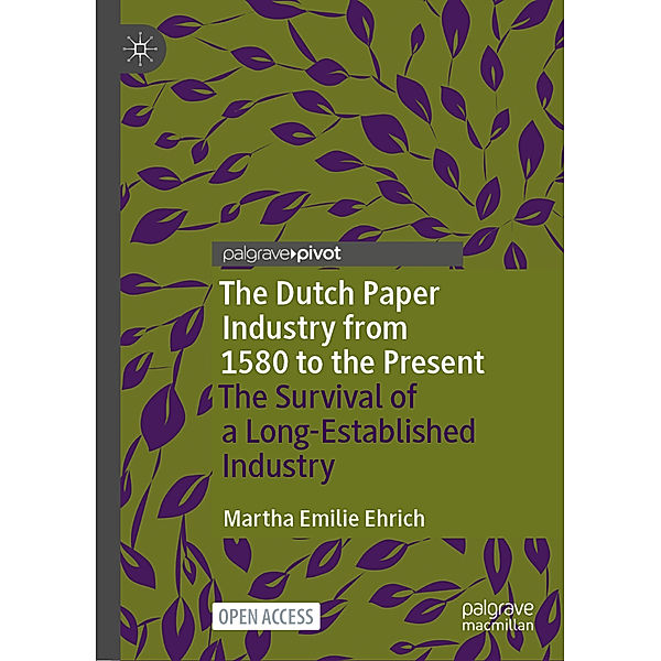 The Dutch Paper Industry from 1580 to the Present, Martha Emilie Ehrich