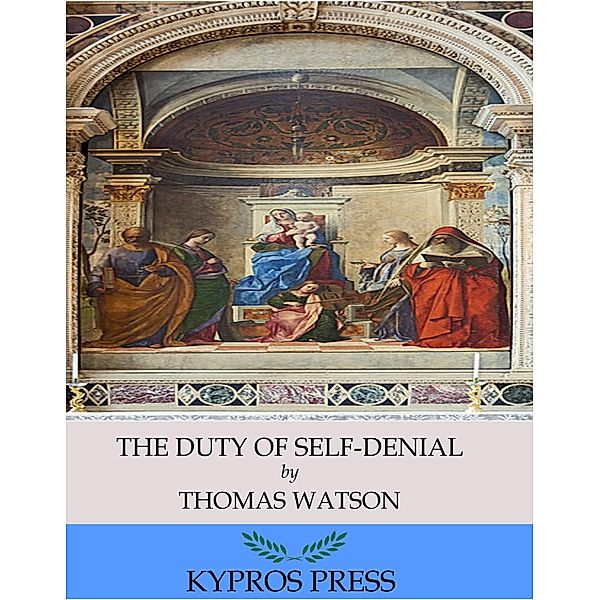 The Duty of Self-Denial, Thomas Watson