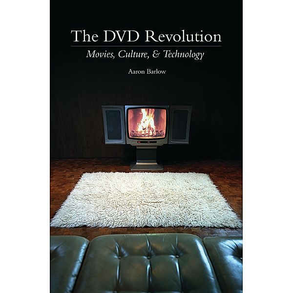 The DVD Revolution, Aaron Barlow