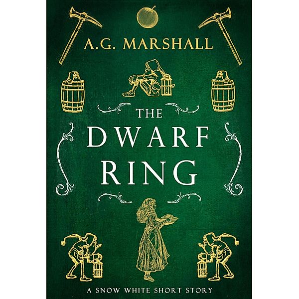 The Dwarf Ring (Once Upon a Short Story, #4) / Once Upon a Short Story, A. G. Marshall