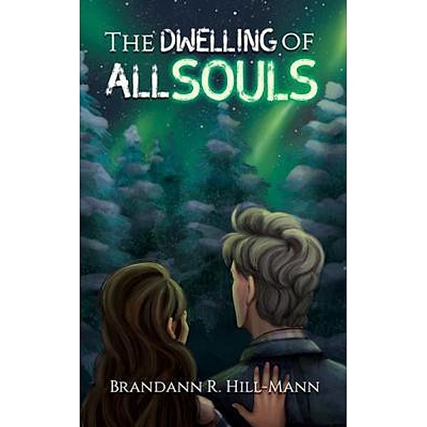 The Dwelling of All Souls, Brandann Hill-Mann