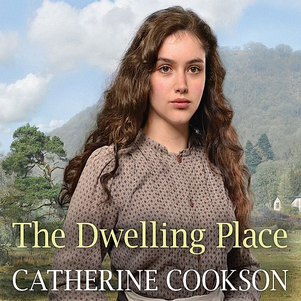The Dwelling Place, Catherine Cookson