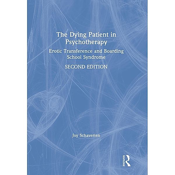 The Dying Patient in Psychotherapy, Joy Schaverien