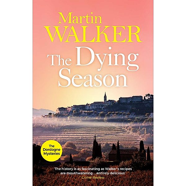 The Dying Season / The Dordogne Mysteries Bd.8, Martin Walker