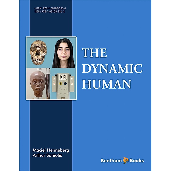 The Dynamic Human, Maciej Henneberg, Arthur Saniotis
