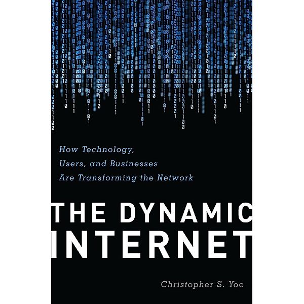 The Dynamic Internet, Christopher Yoo