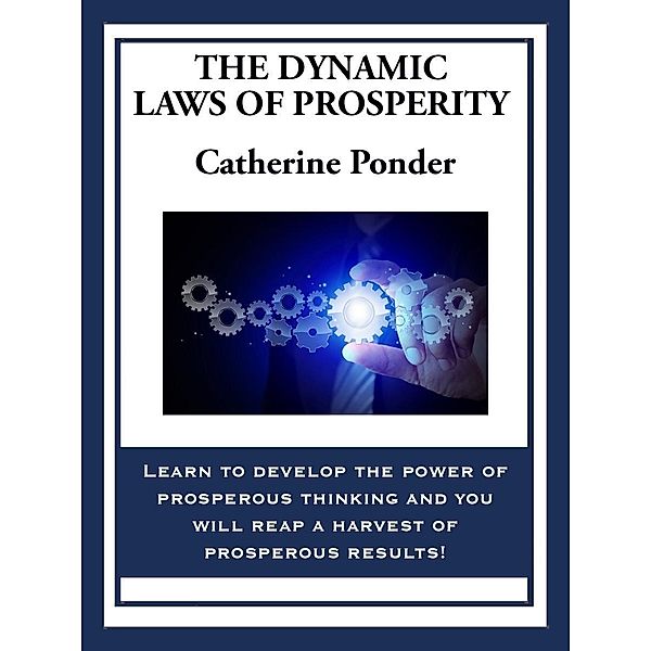 The Dynamic Laws of Prosperity, Catherine Ponder