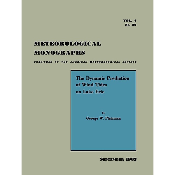 The Dynamic Prediction of Wind Tides on Lake Erie / Meteorological Monographs Bd.4