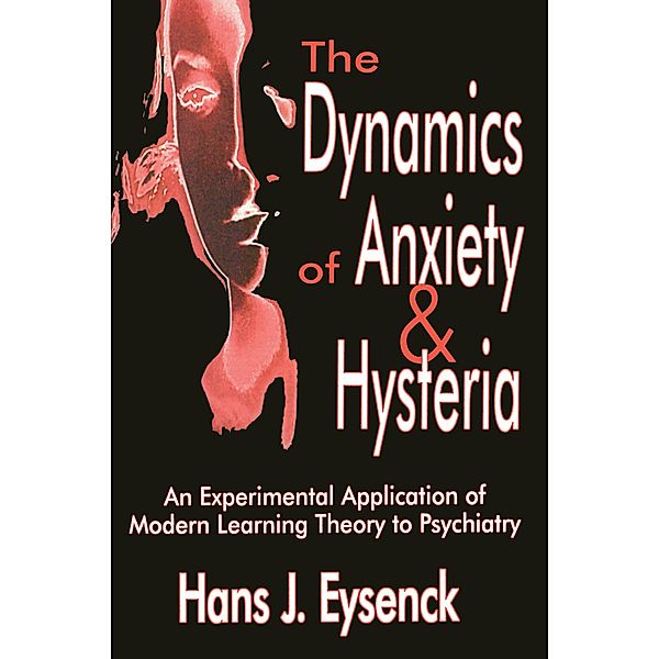 The Dynamics of Anxiety and Hysteria, Hans Eysenck