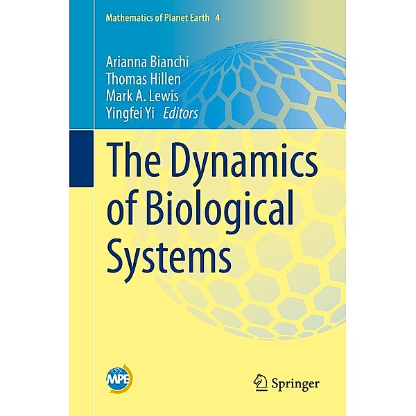 The Dynamics of Biological Systems / Mathematics of Planet Earth Bd.4