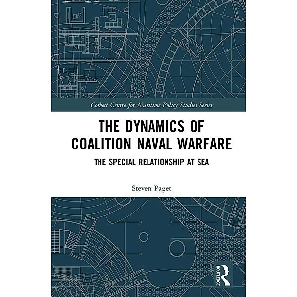 The Dynamics of Coalition Naval Warfare, Steven Paget
