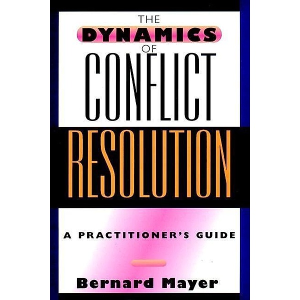 The Dynamics of Conflict Resolution, Bernard S. Mayer
